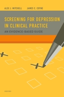 Screening for Depression in Clinical Practice: An Evidence-Based Guide 0195380193 Book Cover