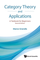 Category Theory and Applications: A Textbook for Beginners (Second Edition) 9819814073 Book Cover