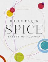 Spice: Layers of Flavour 0297870157 Book Cover