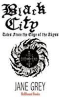 Black City: Tales From the Edge of the Abyss 1948318385 Book Cover