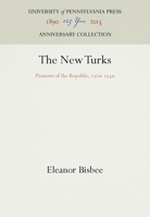 New Turks: Pioneers of the Republic, 1920-1950 1512810355 Book Cover