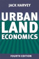 Urban Land Economics: The Economics of Real Property 0333654390 Book Cover