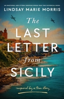 The Last Letter from Sicily: An emotional and utterly gripping World War Two Historical Novel 1805088505 Book Cover