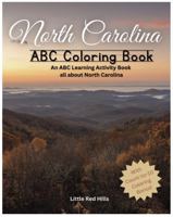 My North Carolina ABCs Coloring Book: An ABC Learning and Coloring Kids Activity Book All about North Carolina (My States ABCs Coloring Activity Books) 1962472515 Book Cover