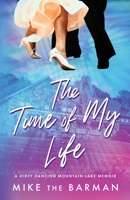 The Time of My Life: A Dirty Dancing Mountain Lake Memoir 1647046270 Book Cover