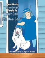 Don't Call Me Bee Bee!!! 198455767X Book Cover