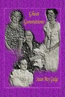 Ghost Generations 1451536933 Book Cover