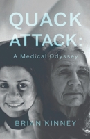 Quack Attack: A Medical Odyssey 1800465157 Book Cover