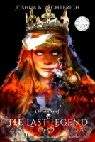 Chronicles of The Last Legend: Awakened Unto The End Forever: The Last Legend trilogy 1706251874 Book Cover