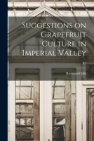 Suggestions on Grapefruit Culture in Imperial Valley; E7 101406323X Book Cover