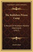The Ruhleben Prison Camp: a Record of Nineteen Months' Internment 1014769353 Book Cover