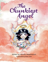 The Chunkiest Angel 0578245892 Book Cover