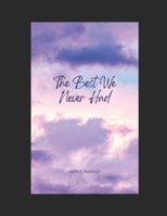 The Best We Never Had B0DR758H31 Book Cover