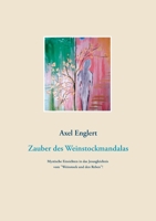 Der Zauber des Weinstockmandalas (German Edition) 3749484252 Book Cover