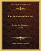 Pier Domenico Paradisi: Sonate Per Pianoforte (1920) 116692744X Book Cover