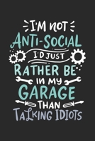 I'm Not Anti-social I'd Just Rather Be In My Garage: 120 Pages I 6x9 I Dot Grid 1678341967 Book Cover