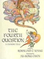 The Fourth Question: A Chinese Tale 0823408558 Book Cover