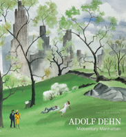 Adolf Dehn: Midcentury Manhattan 0996200711 Book Cover