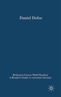 Daniel Defoe - Robinson Crusoe/Moll Flanders: A Reader's Guide to Essential Criticism 1403989893 Book Cover