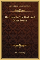 The Hand In The Dark And Other Poems 1419165291 Book Cover