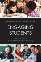 Engaging Students: Using the Unit in Comprehensive Lesson Planning 1610488016 Book Cover