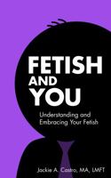 Fetish and You 0990972720 Book Cover
