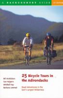 25 Bicycle Tours in the Adirondacks: Road Adventures in the East's Largest Wilderness (25 Bicycle Tours) 0881503185 Book Cover