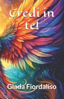 Credi in te! (Italian Edition) B0DQG8N82S Book Cover