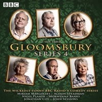 Gloomsbury: Series 4: The hit BBC Radio 4 comedy 1785296647 Book Cover