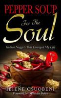 Pepper Soup For The Soul: Golden Nuggets that changed my life (Volume 1) 1973807262 Book Cover