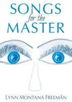 Songs for the Master 1457569892 Book Cover