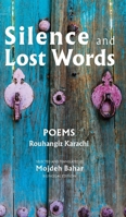 Silence and Lost Words: Poems 1949445852 Book Cover