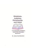Hinduism, Judaism, Christianity, and Islam: A Comparative Religion, Inter-Faith Dialogue Resource 1419619543 Book Cover