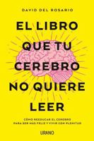 Libro Que Tu Cerebro No Quiere Leer, El B0GK278L95 Book Cover