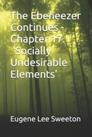 The Ebeneezer Continues - Chapter 17 'Socially Undesirable Elements' B0GTQX1WJS Book Cover