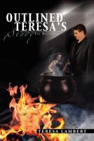 Outlined Teresa's Story: The Beginning 1477113568 Book Cover