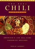 The Real Chili Cookbook: America's 100 All-Time Favorite Recipes 0785806245 Book Cover
