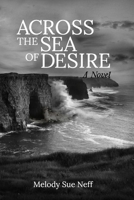 Across the Sea of Desire B0GPNCQ6L6 Book Cover