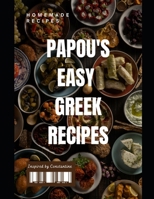 PAPOU'S EASY GREEK RECIPES B0DV3LWRCC Book Cover