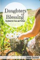 Daughters of Blessing: Devotional for Teens and Preteens 1365482472 Book Cover