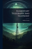 Elementary Telegraphy And Telephony 1024494292 Book Cover