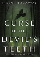 Curse of the Devil's Teeth 0982609973 Book Cover
