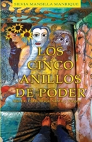 Los cinco anillos de poder. Mártir, puta, bruja, santa y virgen 0996204768 Book Cover