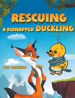 Rescuing a Kidnapped Duckling B0CRQPX448 Book Cover