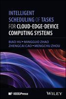 Intelligent Scheduling of Tasks for Cloud-Edge-Device Computing Systems 1394361629 Book Cover