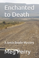 Enchanted to Death: A Jamie Brodie Mystery (Jamie Brodie Mysteries) B0CQH593KY Book Cover