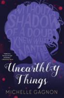 Unearthly Things 1616956968 Book Cover