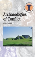 Archaeologies of Conflict 1472583884 Book Cover