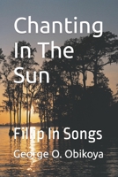 Chanting In The Sun: Fillip In Songs B09HFVCTJW Book Cover