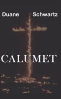 Calumet 0984134298 Book Cover